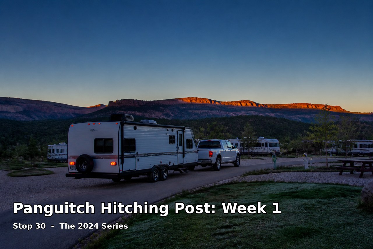 Panguitch Hitching Post: Week 1